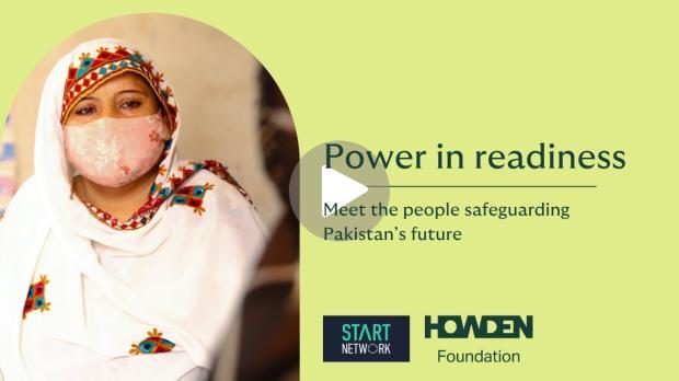 Safeguarding Pakistan's people, Frontline Voices 2 A woman wearing a white embroidered shawl sits indoors against a soft, neutral background. To the right, text reads “Power in readiness — Meet the people safeguarding Pakistan’s future.” Logos for Start Network and the Howden Foundation appear below, along with a play button indicating video content.